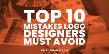 Top 10 Mistakes Logo Designers Must Avoid In 2025 Branding